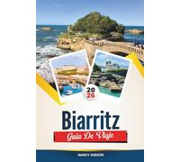 GUÍA DE VIAJE BIARRITZ 2026: Playas de surf, cocina vasca, spas de lujo y excursiones de un día a la costa en el suroeste de Francia