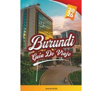 GUÍA DE VIAJE BURUNDI 2026: Lago Tanganica, Parque Nacional Rusizi, Gitega, Cascadas de Karera, Cultura, Vida Silvestre y Paisajes Escénicos