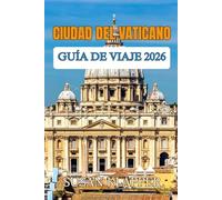 Guía de Viaje Ciudad del Vaticano 2026
