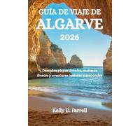GUÍA DE VIAJE DE ALGARVE 2026: Descubra playas doradas, mariscos frescos y aventuras costeras atemporales
