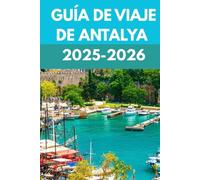 Guía de viaje de Antalya 2025-2026: Guía local de aventuras en acantilados, aguas turquesas y maravillas atemporales