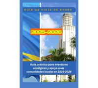 Guía de viaje de Aruba 2025-2026: Guía de viaje de Aruba 2025-2026