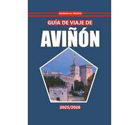 Guía de viaje de Aviñón 2025-2026: Explore el corazón de la Provenza con sitios históricos, lugares imperdibles, delicias culinarias y ricas experiencias culturales