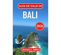Guía de viaje de Bali 2026: Descubra exuberantes selvas, templos antiguos y serenas costas en la joya cultural de Indonesia
