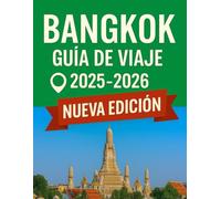 Guía de viaje de Bangkok 2025-2026: Descubra los secretos de la ciudad, explore joyas ocultas y experimente lo mejor de la capital de Tailandia.