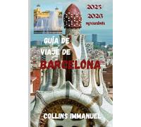 Guía de viaje de Barcelona 2025/2026