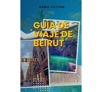 GUÍA DE VIAJE DE BEIRUT
