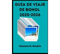 GUÍA DE VIAJE DE BOHOL 2025-2026