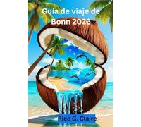 Guía de viaje de Bonn 2026: «Descubra la cultura, la tranquilidad y el encanto de la histórica ciudad ribereña de Alemania».