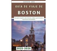 Guía De Viaje De Boston 2025-2026: Una guía completa sobre historia, cultura, gastronomía y experiencias inolvidables