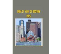 Guía de viaje de Boston 2025: Principales lugares emblemáticos, lugares secretos y experiencias culturales auténticas en ciudad frijol