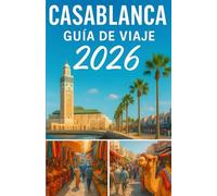 Guía de viaje de Casablanca 2026