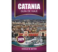Guía de viaje de Catania, 2026: Explore el encanto barroco de Sicilia, las aventuras en el Monte Etna, la cocina local, los planes de itinerario y los consejos prácticos