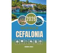 GUÍA DE VIAJE DE CEFALONIA 2026: Ecos del mito y el encanto mediterráneo