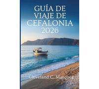 GUÍA DE VIAJE DE CEFALONIA 2026: Escapadas a islas y maravillas ocultas en Grecia