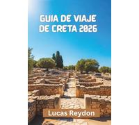 Guía De Viaje De Creta 2026: Explora la artesanía, la cultura, la costa y los platos locales.