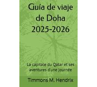 Guía de viaje de Doha 2025-2026: La capitale du Qatar et ses aventures d'une journée