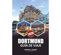 Guía de viaje de Dortmund, 2026: Explore sitios históricos, cocina local, atracciones imperdibles, vibrante vida nocturna, compras y aventuras al aire libre en la dinámica ciudad de Alemania
