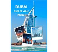 GUÍA DE VIAJE DE DUBÁI 2026