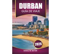 Guía de viaje de Durban, 2026: Planifique su mejor aventura sudafricana con playas, vida silvestre, cocina local y lugares de interés cultural