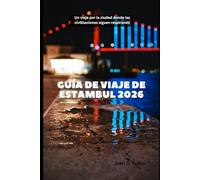 Guía de viaje de Estambul 2026: Un viaje por la ciudad donde las civilizaciones siguen respirando: 53
