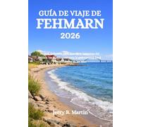 GUÍA DE VIAJE DE FEHMARN 2026: Tu guía definitiva para descubrir las costas del Báltico, los pueblos costeros, la gastronomía local y las aventuras en las islas