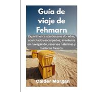 Guía de viaje de Fehmarn: Experimente atardeceres dorados, acantilados escarpados, aventuras en navegación, reservas naturales y mariscos frescos.