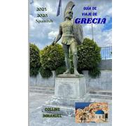 GUÍA DE VIAJE DE GRECIA 2025/2026: Un viaje por Grecia
