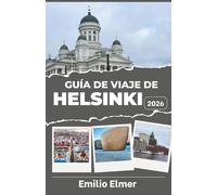 Guía de viaje de Helsinki 2026: Explora senderos costeros, información sobre los vecindarios, aspectos culturales destacados e ideas de itinerarios inteligentes para visitas cortas o prolongadas.