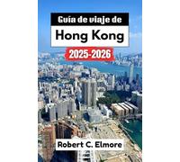Guía de viaje de Hong Kong 2025-2026: Descubra las principales atracciones, lugares secretos, comida local y experiencias culturales para una aventura inolvidable en Fragrant Harbour