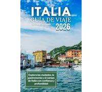 Guía de viaje de Italia 2026: Explora las ciudades, la gastronomía y el campo de Italia con confianza y profundidad