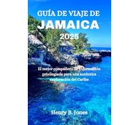 GUÍA DE VIAJE DE JAMAICA 2025: El mejor compañero de información privilegiada para una auténtica exploración del Caribe