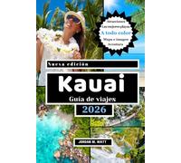 GUÍA DE VIAJE DE KAUAI: Playas, cascadas, acantilados de Na Pali, senderos secretos, gastronomía local y tesoros culturales: descubre la belleza salvaje y el espíritu de Kauaʻi.