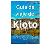 Guía de Viaje de Kioto
