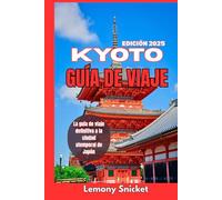 Guía de viaje de Kioto 2025: Tradiciones atemporales, tesoros ocultos y consejos esenciales para un viaje seguro e inolvidable.
