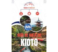 GUÍA DE VIAJE DE KIOTO 2026: Tradición, vida cotidiana y detalles tranquilos