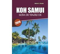Guía de viaje de Koh Samui 2026: Descubre joyas ocultas, playas hermosas y consejos de expertos para una escapada inolvidable a Tailandia