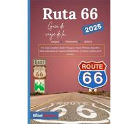 Guía de viaje de la Ruta 66 2025: Un viaje completo desde Chicago a Santa Mónica: descubra rutas panorámicas, lugares emblemáticos y tesoros ocultos en el camino.
