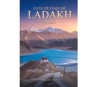Guía de viaje de Ladakh 2026