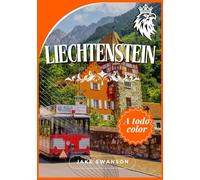 Guía de Viaje de Liechtenstein 2025: Descubre la belleza de Liechtenstein con secretos locales, artículos esenciales para empacar, mapas y consejos de viaje para una aventura alpina sin igual.