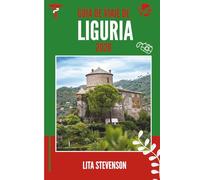 GUÍA DE VIAJE DE LIGURIA 2026: Descubra la belleza costera y las joyas ocultas de Italia