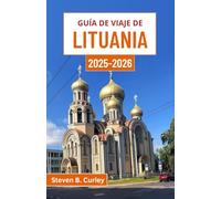 Guía de viaje de Lituania 2025-2026: Explorando el corazón de una nación báltica a través de su cultura, paisajes y bosques antiguos