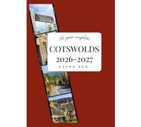 GUÍA DE VIAJE DE LOS COTSWOLDS 2026-2027: Colinas Honey-Stone y Ondulation: Tu guía esencial para explorar los Cotswolds.