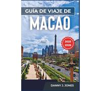 Guía de viaje de Macao 2025-2026: Descubra el corazón de Macao: principales atracciones, cultura y gastronomía