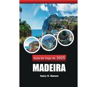 Guía De Viaje De Madeira 2025: Explora las impresionantes costas, playas, caminatas, catas de vino e impresionantes vistas al océano de Portugal