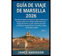 GUÍA DE VIAJE DE MARSELLA 2026