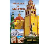 GUÍA DE VIAJE DE MÉXICO 2025/2026