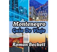 Guía de viaje de Montenegro 2025: Dónde alojarse, cuándo ir y cómo explorar como un local.