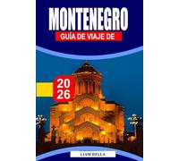 GUÍA DE VIAJE DE MONTENEGRO 2026: GUÍA DE VIAJE DE MONTENEGRO 2026