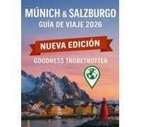 GUÍA DE VIAJE DE MÚNICH A SALZBURGO 2026